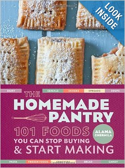 the homemade pantry 101 foods you can stop buying and start making